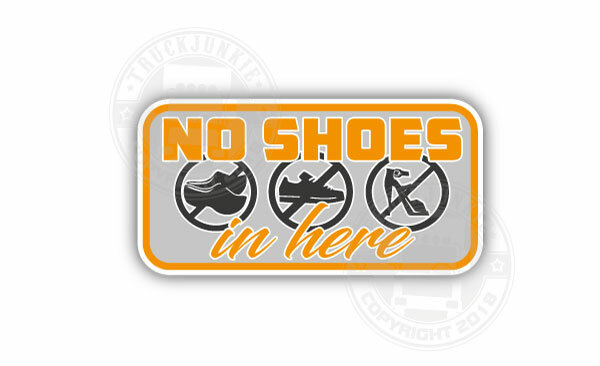 No Shoes in Here - Full Print Sticker