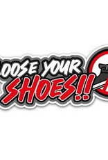 Loose Your Shoes - Full Print Sticker