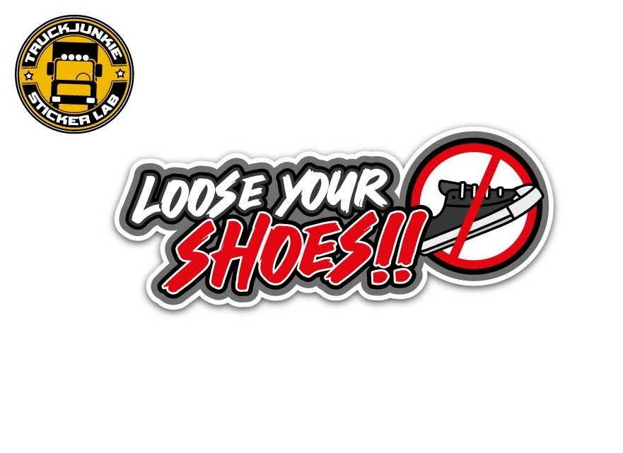 Loose Your Shoes – Aufkleber mit Volldruck