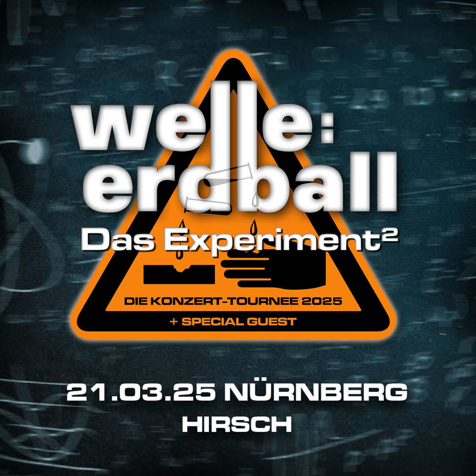 21.03.2025 - NÜRNBERG - WELLE:ERDBALL - DAS EXPERIMENT²