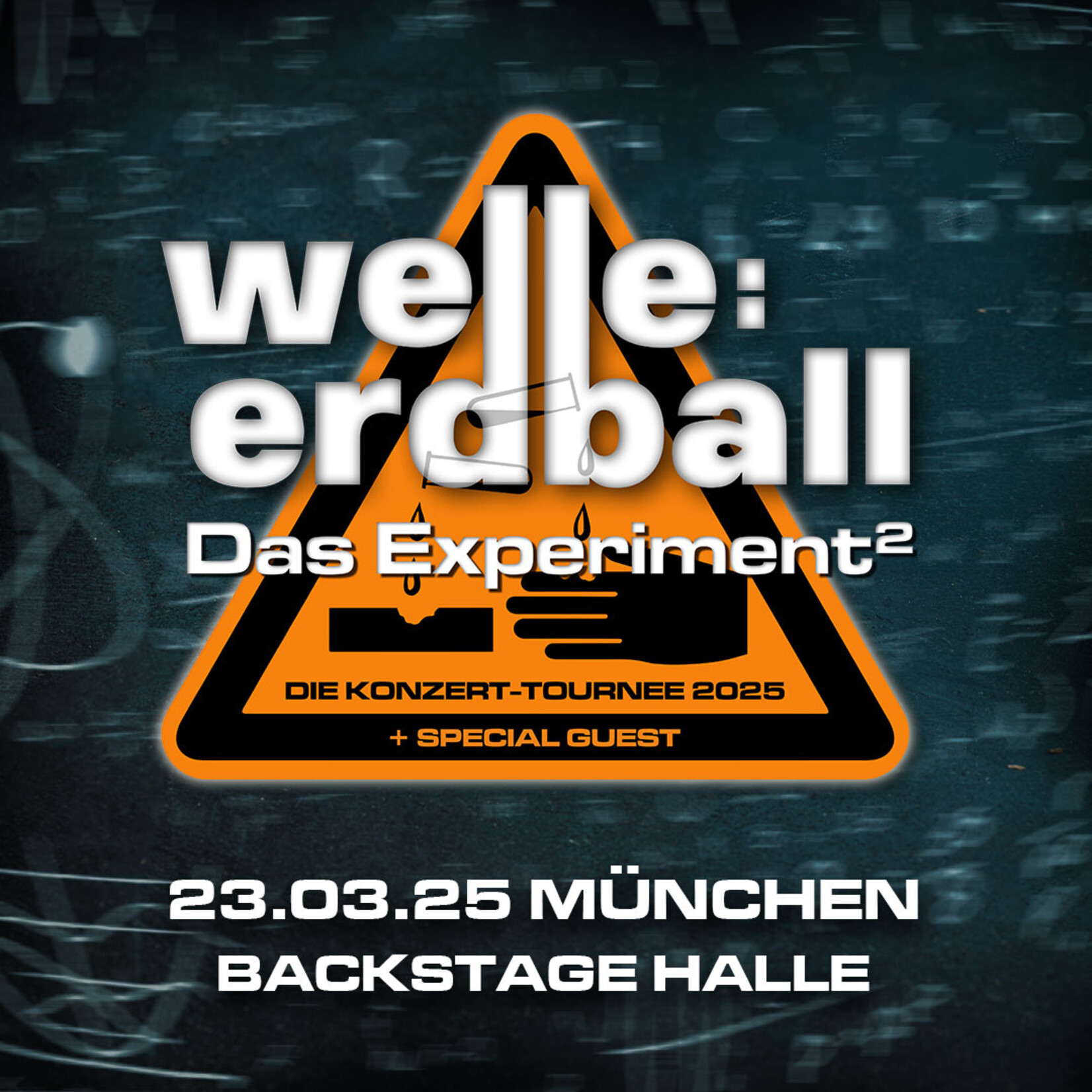 23.03.2025 - MUNICH - WELLE:ERDBALL - DAS EXPERIMENT²