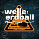 WELLE:ERDBALL TICKETS