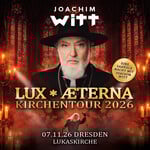 07.11.2026 - JOACHIM WITT - DRESDEN