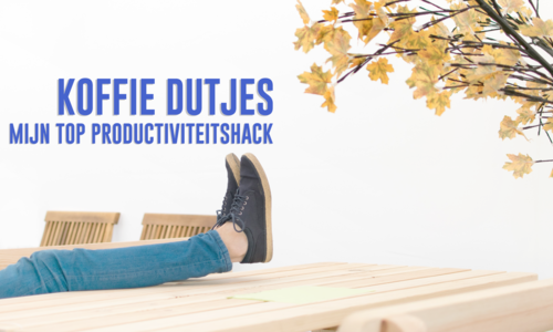 Koffie dutjes, Mijn top productiviteitshack | en hoe kunnen ze jou helpen?