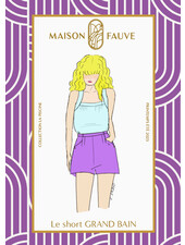 Maison Fauve Le Short Grand Bain - sewing pattern - English and French instructions