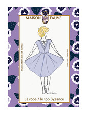 Maison Fauve La Robe / Le Top Byzance - papieren patroon - Engelse en Franse instructies