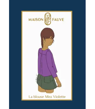 Maison Fauve LE BLOUSE Miss VIOLETTE 4 tot 14 jaar - naaipatroon - Engels en Franse instructies