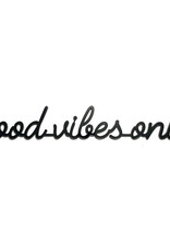 Goegezegd Quote Good vibes only-black
