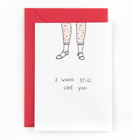 Studio Flash Wenskaart: I would still Love You