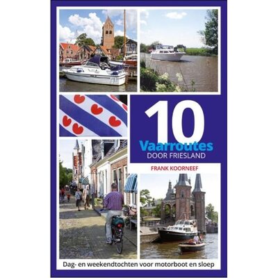 10 Vaarroutes door Friesland
