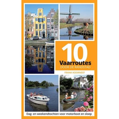 10 vaarroutes door de Randstad