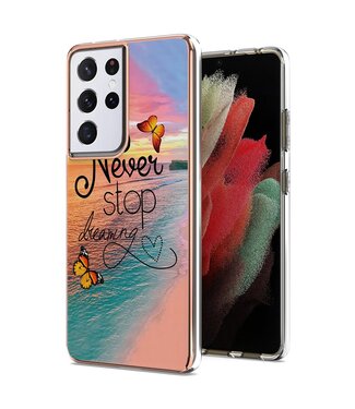 Never Stop Dreaming TPU Hoesje Samsung Galaxy S21 Ultra