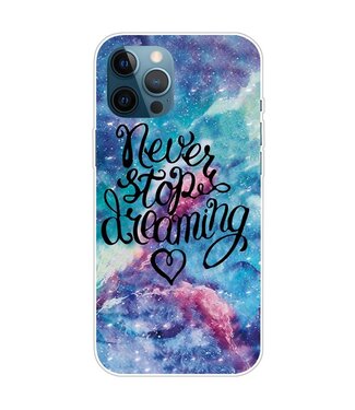 Never Stop Dreaming TPU Hoesje iPhone 14 Pro
