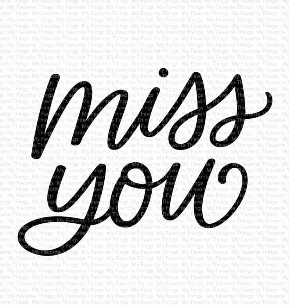 My Favorite Things Miss You Clear Stamps (CS-564) (OUTLET)