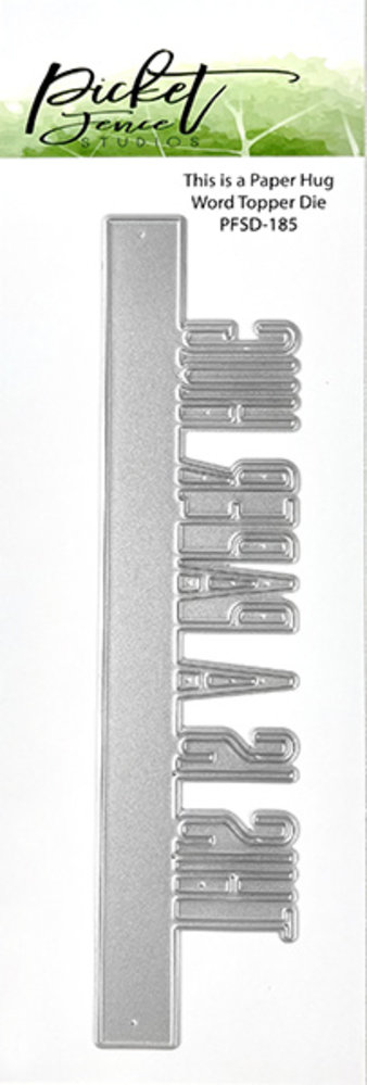 Picket Fence Studios This is a Paper Hug Word 2x6 Inch Topper Dies (PFSD-185) (OUTLET)