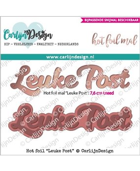 CarlijnDesign Hot Foil Leuke Post (CDHF-0016) (DISCONTINUED)