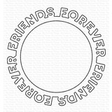 My Favorite Things Friends Forever Circle Frame Die-namics (MFT-2161) (OUTLET)