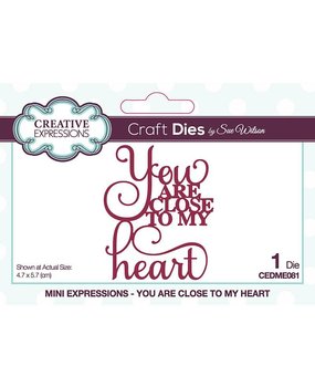 Creative Expressions Sue Wilson Craft Die Mini Expressions You Are Close To My Heart (CEDME081) (OUTLET)