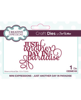 Creative Expressions Sue Wilson Craft Die Mini Expressions Just Another Day In Paradise (CEDME105) (OUTLET)
