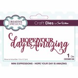 Creative Expressions Sue Wilson Craft Die Mini Expressions Hope Your Day Is Amazing (CEDME108) (OUTLET)