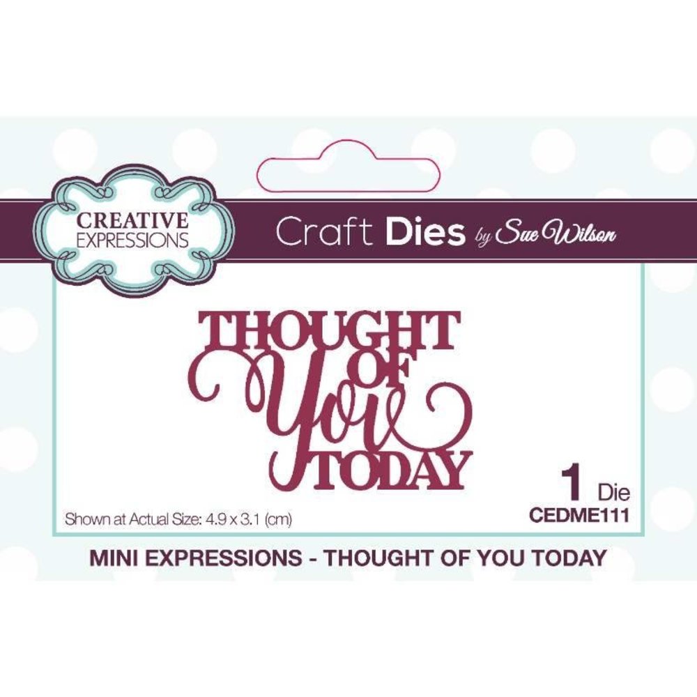 Creative Expressions Sue Wilson Craft Die Mini Expressions Thought Of You Today (CEDME111) (OUTLET) Creative Expressions Sue Wilson Craft Die Mini Expressions Thought Of You Today (CEDME111) (OUTLET)