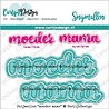 CarlijnDesign Dies Moeder Mama (CDSN-0174) (DISCONTINUED)