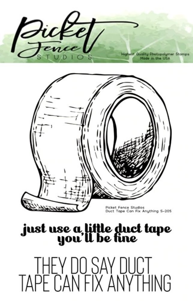 Picket Fence Studios Duct Tape Can Fix Anything 3x4 Inch Clear Stamps (S-205) (OUTLET)