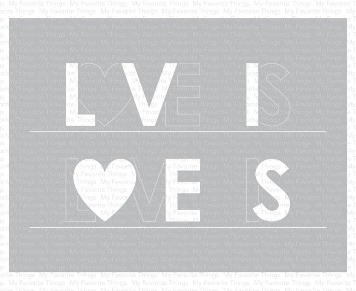 My Favorite Things Love Is Love Stencil (ST-172) (OUTLET) My Favorite Things Love Is Love Stencil (ST-172) (OUTLET)
