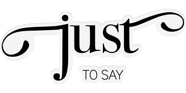 Gemini Fancy Sentiment Stamp & Die Just to Say (GEM-STD-FS-JUSA) (DISCONTINUED)