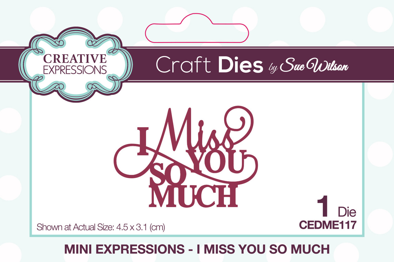 Creative Expressions Sue Wilson Craft Die Mini Expressions I Miss You So Much (CEDME117) (OUTLET) Creative Expressions Sue Wilson Craft Die Mini Expressions I Miss You So Much (CEDME117) (OUTLET)