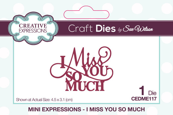 Creative Expressions Sue Wilson Craft Die Mini Expressions I Miss You So Much (CEDME117) (OUTLET) Creative Expressions Sue Wilson Craft Die Mini Expressions I Miss You So Much (CEDME117) (OUTLET)