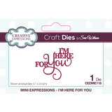 Creative Expressions Sue Wilson Craft Die Mini Expressions I'm Here For You (CEDME118) (OUTLET)