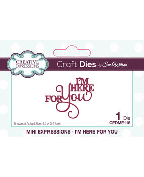 Creative Expressions Sue Wilson Craft Die Mini Expressions I'm Here For You (CEDME118) (OUTLET)