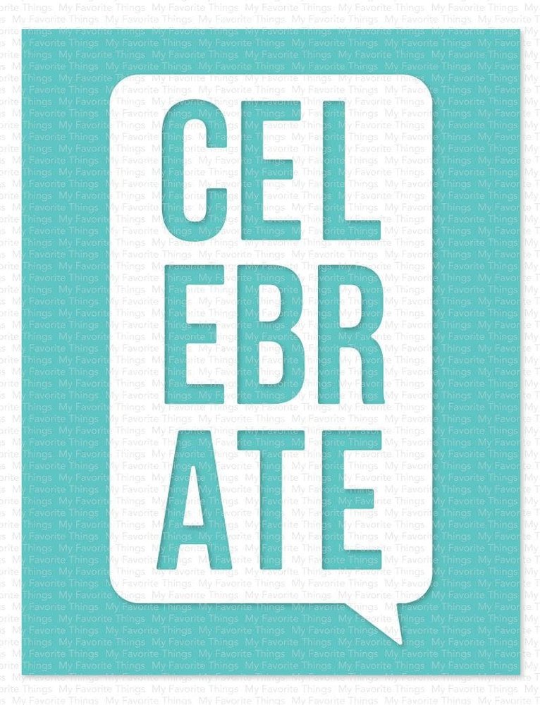 My Favorite Things Celebrate Speech Bubble Die-namics (MFT-2349) (OUTLET) My Favorite Things Celebrate Speech Bubble Die-namics (MFT-2349) (OUTLET)