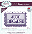 Sue Wilson Craft Die Block Sentiments Just Because (CED4467) (OUTLET)