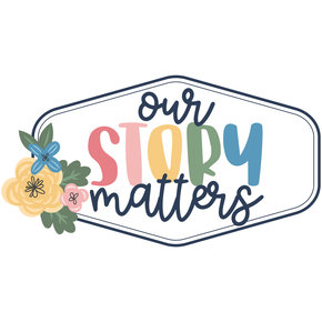 Our Story Matters