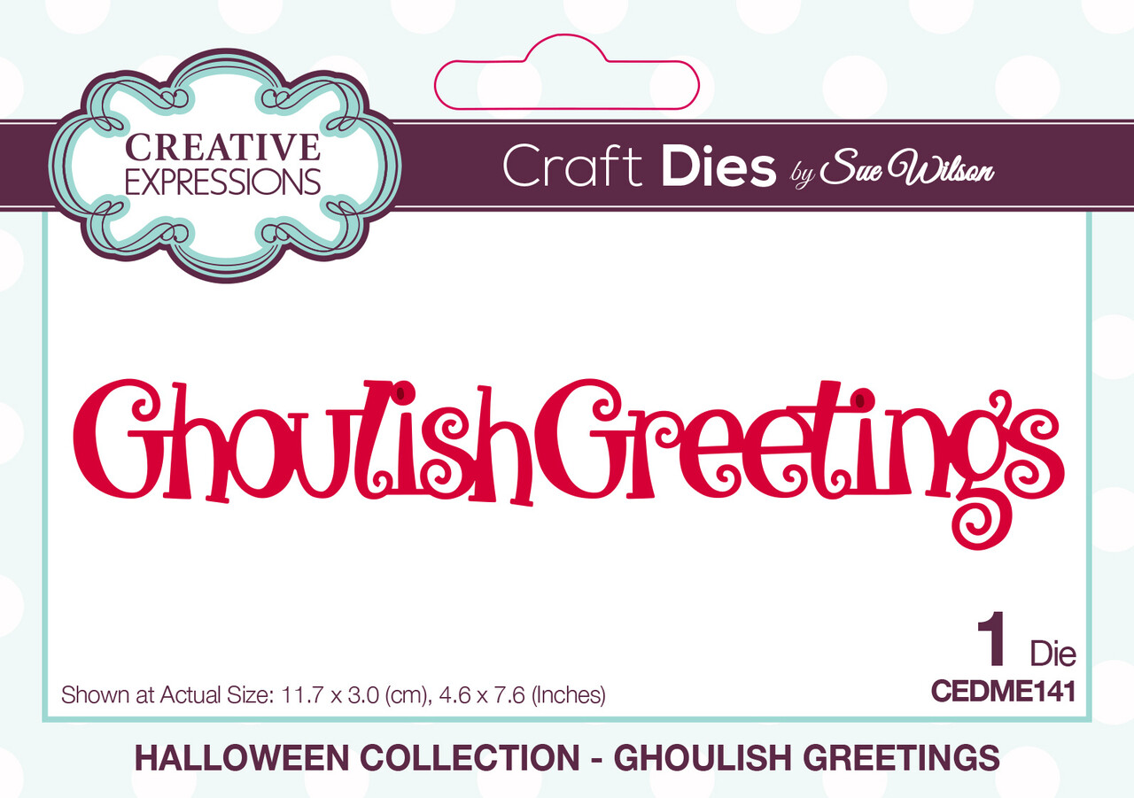 Creative Expressions Sue Wilson Craft Die Ghoulish Greetings (CEDME141) (OUTLET)