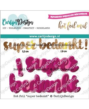 CarlijnDesign Hot Foil Super Bedankt (CDHF-0035) (OUTLET)