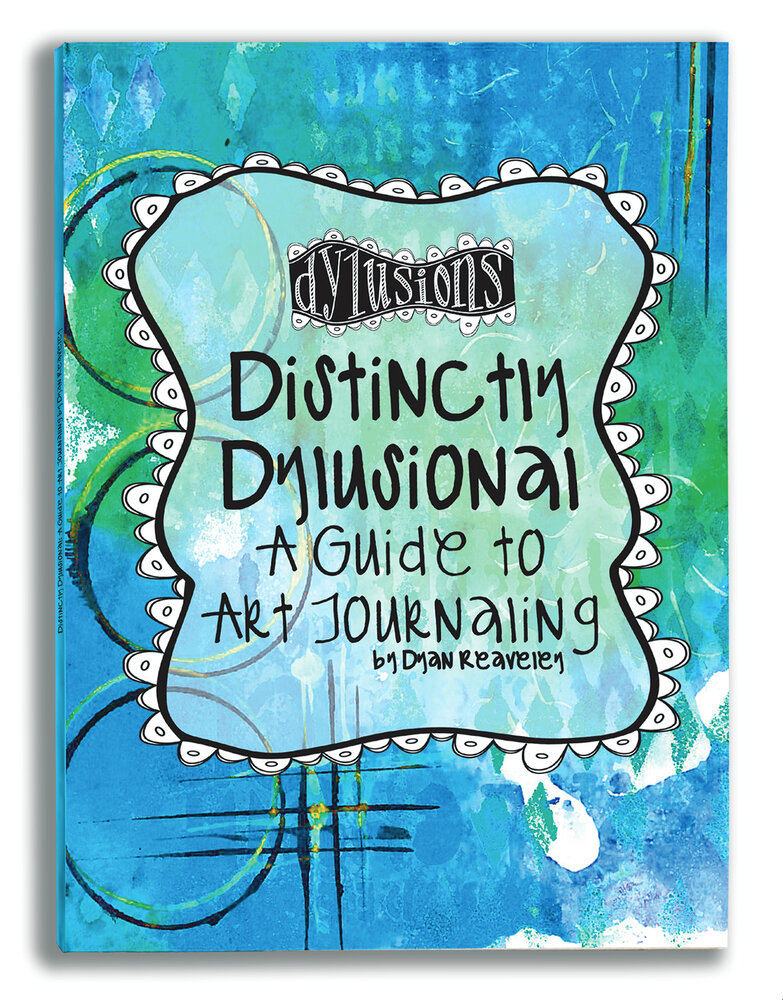 Ranger Dyan Reaveley Distinctly Dylusional: A Guide to Art Journaling (DYA45113)