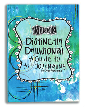 Ranger Dyan Reaveley Distinctly Dylusional: A Guide to Art Journaling (DYA45113)