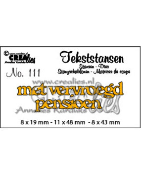 Crealies Tekst Stansen Dutch No. 111 Met Vervroegd Pensioen (CLTS111)