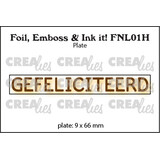Crealies Foil Emboss & Ink It! Plate Dutch No. 1H Gefeliciteerd (FNL01H)