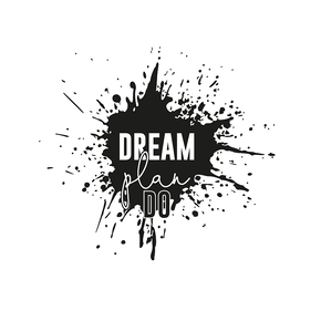 Dream Plan Do