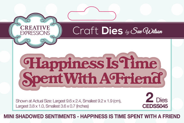 Creative Expressions Sue Wilson Mini Shadowed Sentiments Happiness Is Time Spent With A Friend (CEDSS045) (OUTLET) Creative Expressions Sue Wilson Mini Shadowed Sentiments Happiness Is Time Spent With A Friend (CEDSS045) (OUTLET)