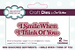 Sue Wilson Craft Die Mini Shadowed Sentiments I Smile When I Think Of You (CEDSS042) (OUTLET)