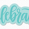 My Favorite Things Celebrate Die-namics (MFT-2777) (DISCONTINUED) My Favorite Things Celebrate Die-namics (MFT-2777) (DISCONTINUED)