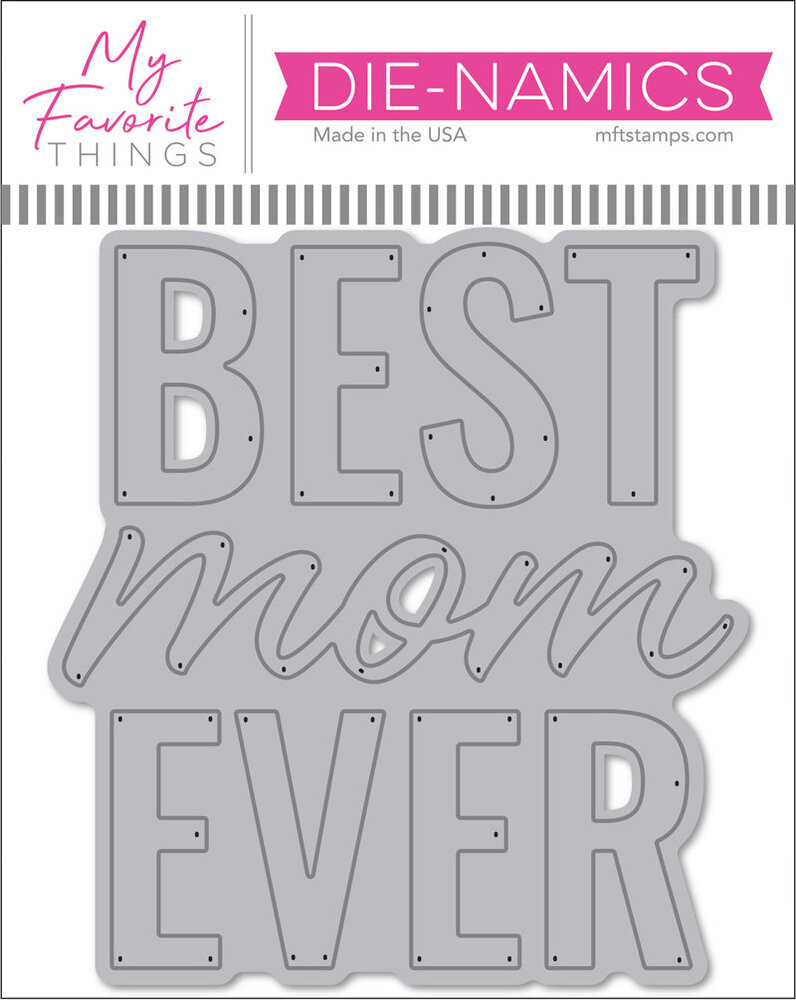 My Favorite Things Best Mom Ever Die-namics (MFT-2772) (DISCONTINUED)