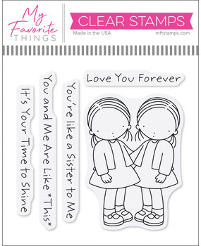 My Favorite Things Like a Sister Clear Stamps (PI-347) (DISCONTINUED)