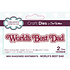 Sue Wilson Craft Die Mini Shadowed Sentiments World's Best Dad (CEDSS046) (OUTLET) Sue Wilson Craft Die Mini Shadowed Sentiments World's Best Dad (CEDSS046) (OUTLET)