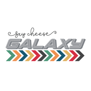 Say Cheese Galaxy